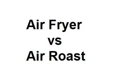air fryer vs air roast