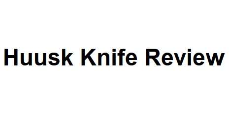 huusk knife review
