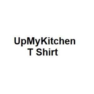 upmykitchen t shirt